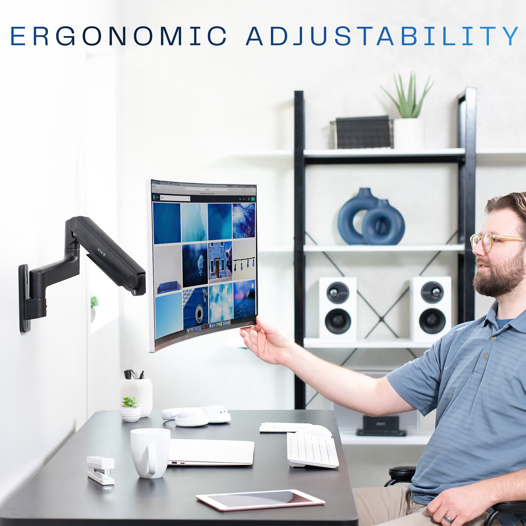Ergonomic viewing made easy with endless articulation.