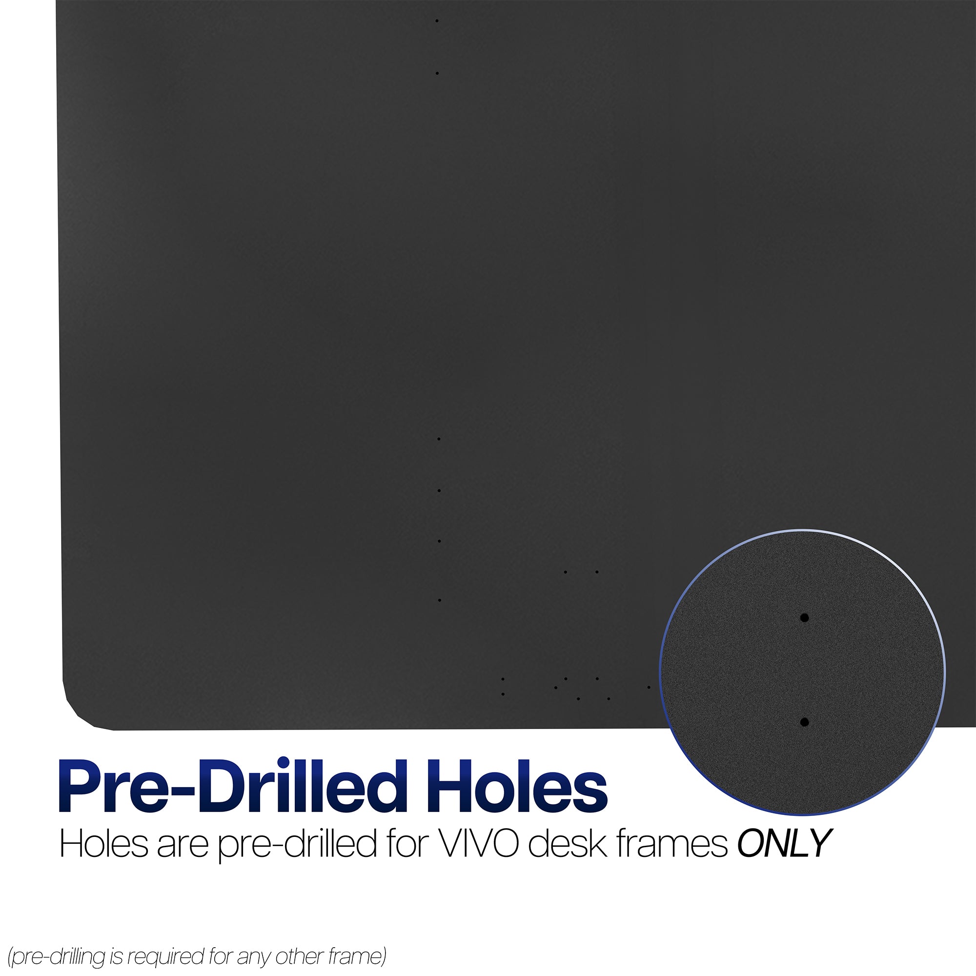 Black desktop with pre-drilled holes for VIVO frames on a white background